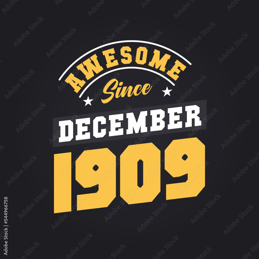 Awesome Since December 1909. Born in December 1909 Retro Vintage Birthday