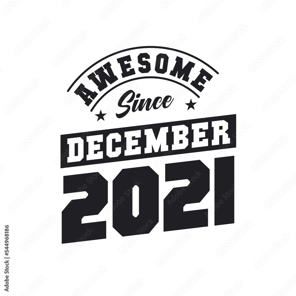Obraz premium Awesome Since December 2021. Born in December 2021 Retro Vintage Birthday