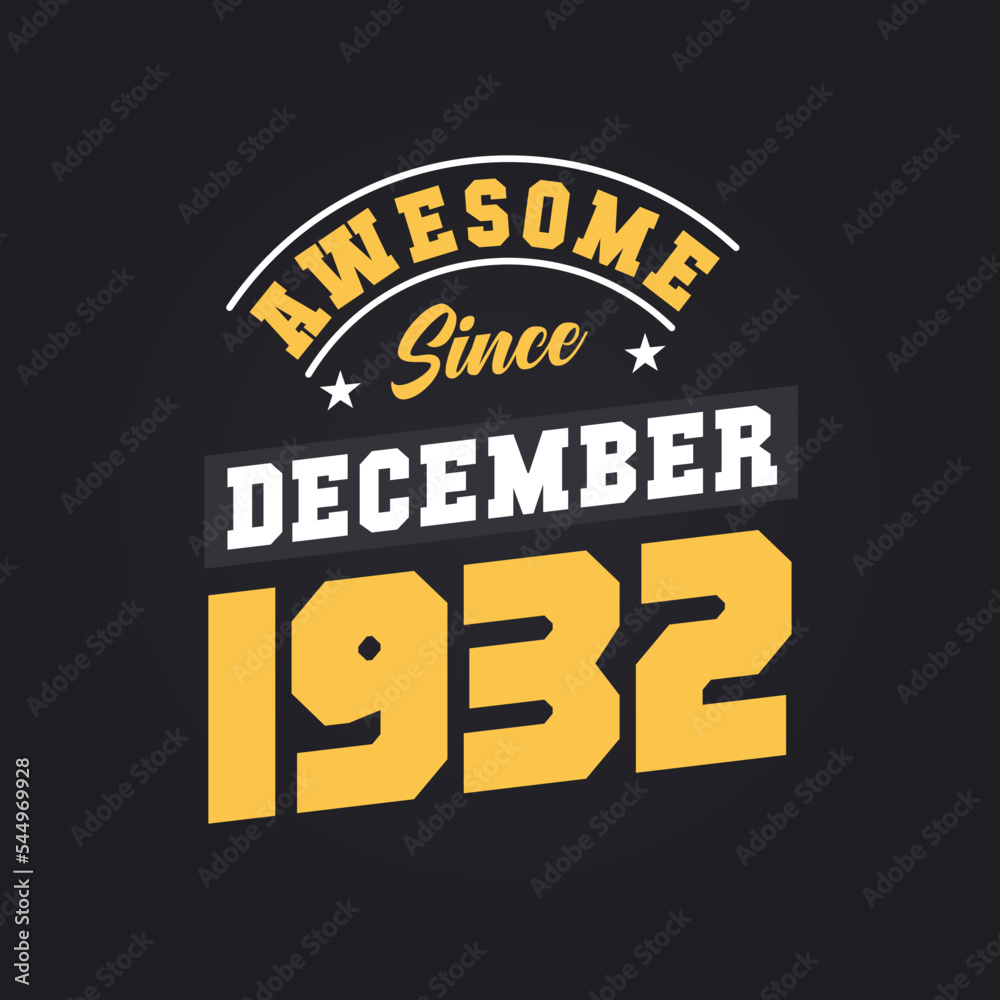 Fototapeta premium Awesome Since December 1932. Born in December 1932 Retro Vintage Birthday
