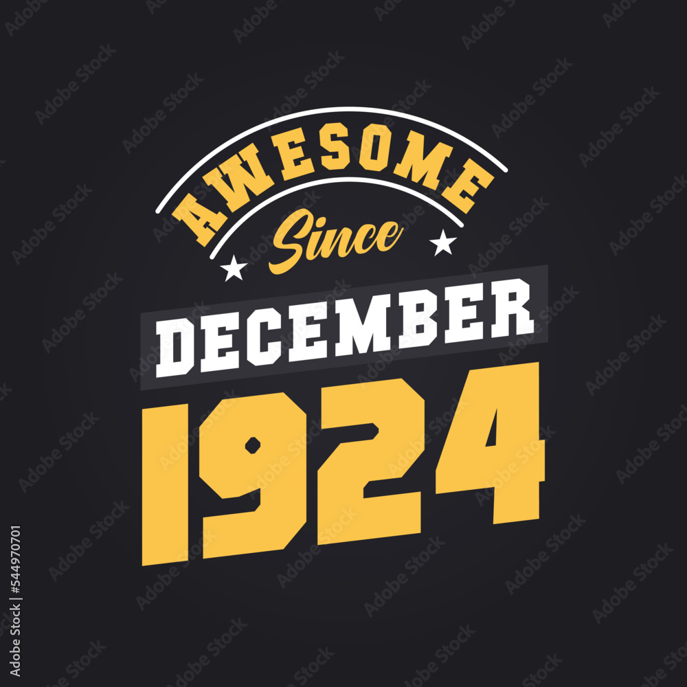 Awesome Since December 1924. Born in December 1924 Retro Vintage Birthday
