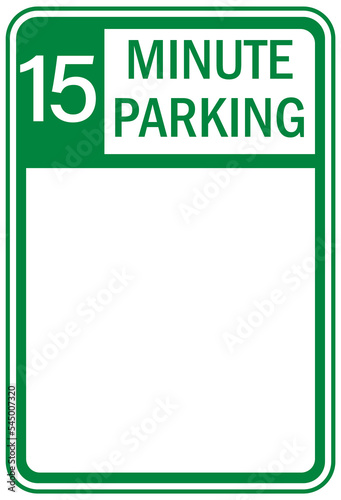 Limited parking time 15 fifteen minutes sign