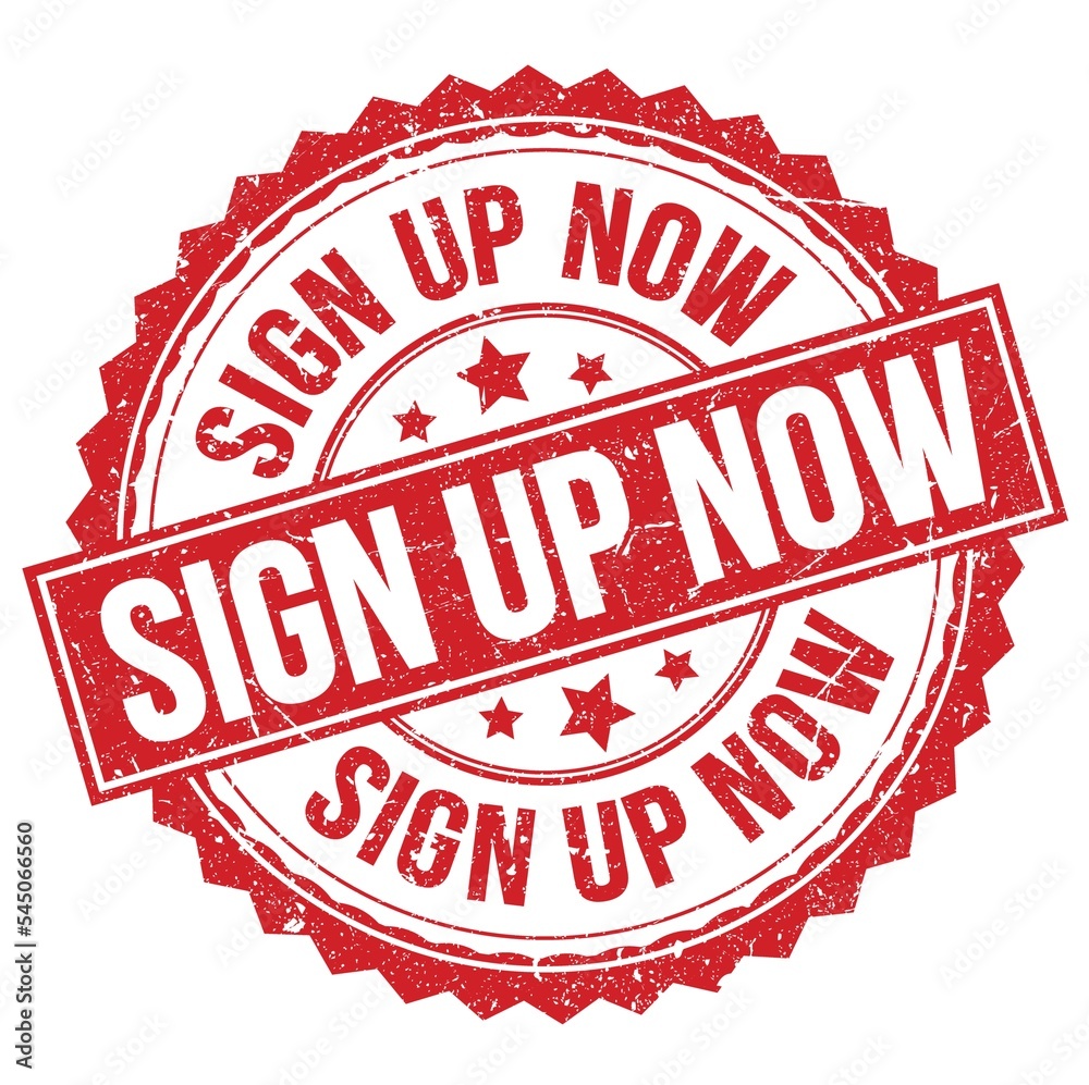 SIGN UP NOW text on red round stamp sign
