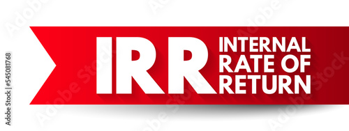 IRR Internal Rate of Return - metric used in financial analysis to estimate the profitability of potential investments, acronym text concept background