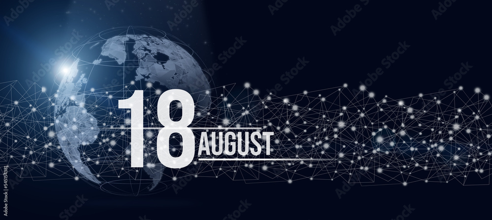 August 18th. Day 18 of month, Calendar date. Calendar day hologram of the planet earth in blue gradient style. Global futuristic communication network. Summer month, day of the year concept. August 18th. Day 18 of month, Calendar date. Calendar day hologram of the planet earth in blue gradient style. Global futuristic communication network. Summer month, day of the year concept.