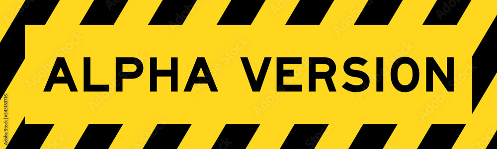 Yellow and black color with line striped label banner with word alpha version