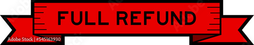 Ribbon label banner with word full refund in red color on white background