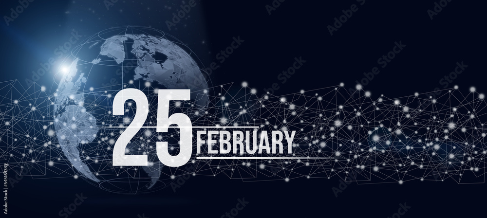 February 25th. Day 25 of month, Calendar date. Calendar day hologram of the planet earth in blue gradient style. Global futuristic communication network. Winter month, day of the year concept.