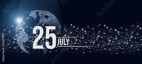 July 25th. Day 25 of month, Calendar date. Calendar day hologram of the planet earth in blue gradient style. Global futuristic communication network. Summer month, day of the year concept.