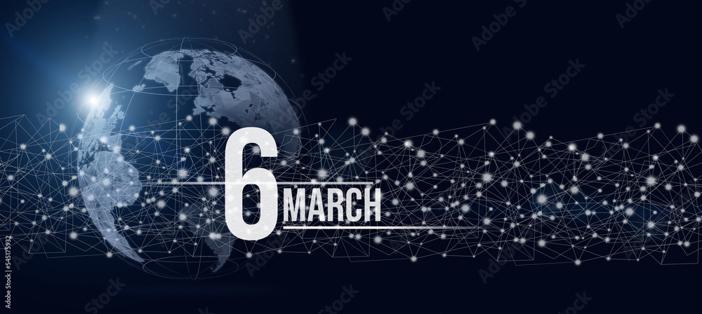 March 6th. Day 6 of month, Calendar date. Calendar day hologram of the planet earth in blue gradient style. Global futuristic communication network. Spring month, day of the year concept.