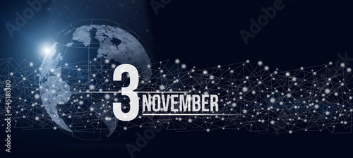 November 3rd. Day 3 of month, Calendar date. Calendar day hologram of the planet earth in blue gradient style. Global futuristic communication network. Autumn month, day of the year concept.