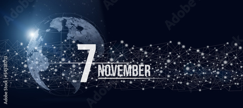 November 7th. Day 7 of month  Calendar date. Calendar day hologram of the planet earth in blue gradient style. Global futuristic communication network. Autumn month  day of the year concept.