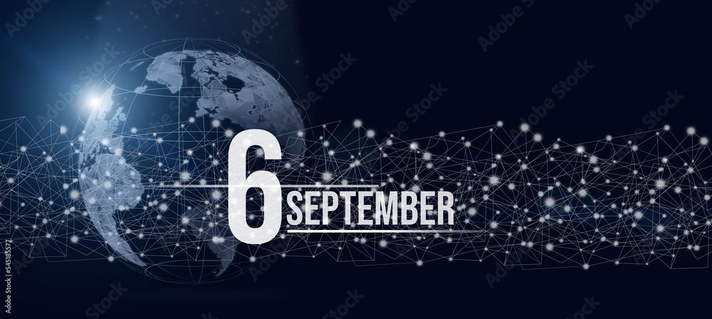 September 6th. Day 6 of month, Calendar date. Calendar day hologram of the planet earth in blue gradient style. Global futuristic communication network. Autumn month, day of the year concept.
