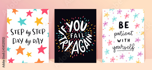 Hand drawn set of vector motivational quotes. The inscriptions: step by step day by day, if you fail try again, be patient with yourself. Self care lettering concept.