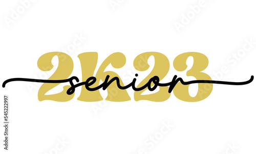 Senior 2k23 Graduation Quote Retro Typography with white Background