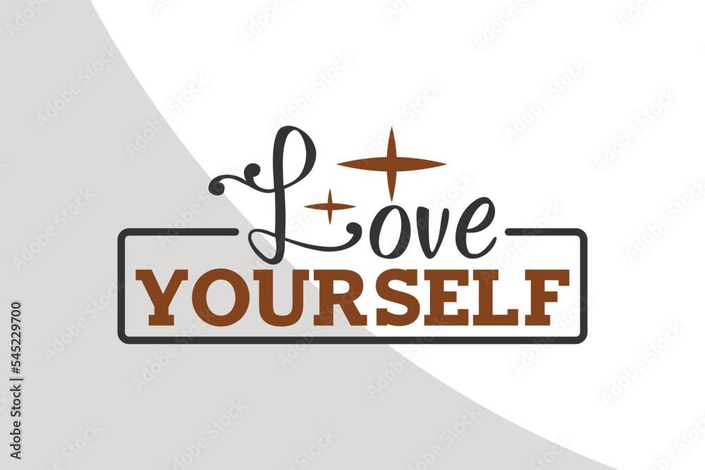 Love yourself, Inspirational Svg File, Motivational Single, Inspirational Quotes, Motivational Quotes, Typography, crafters, Advice Svg Single, Motivational Cricut Files, Cut Files for Crafters, SVG