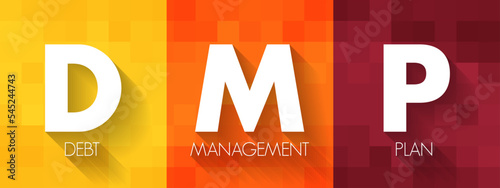 DMP Debt Management Plan - helps you to manage your debts and pay them off at a more affordable rate by making reduced monthly payments, acronym text concept for presentations and reports