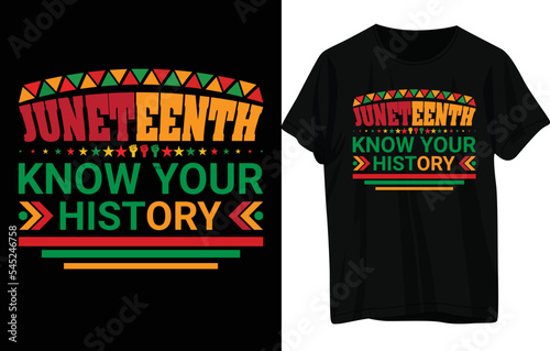 juneteenth T -Shirt Design .