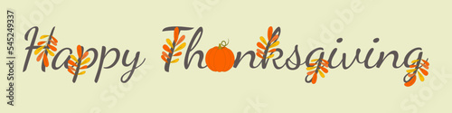 Happy Thanksgiving long horizontal banner with autumn leaves and a pumpkin. Vector illustration.