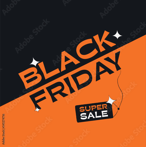 Black Friday super sale poster. Commercial discount event banner.Vector business illustration. Ad sign.