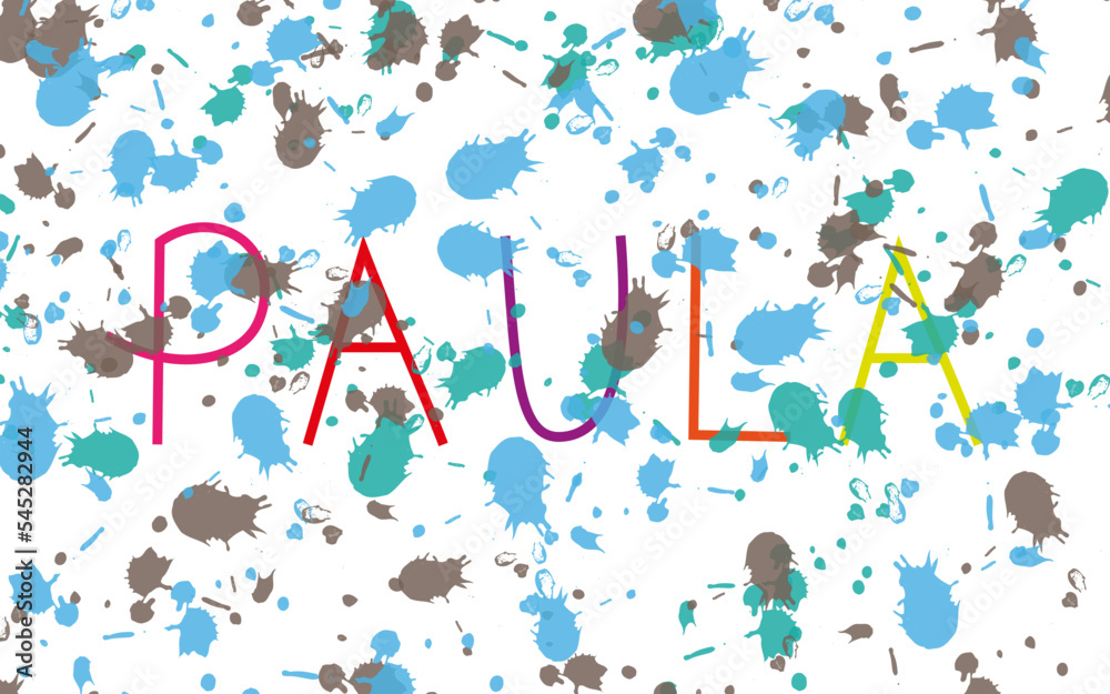 Name Paula with paint splatters - lettering type design