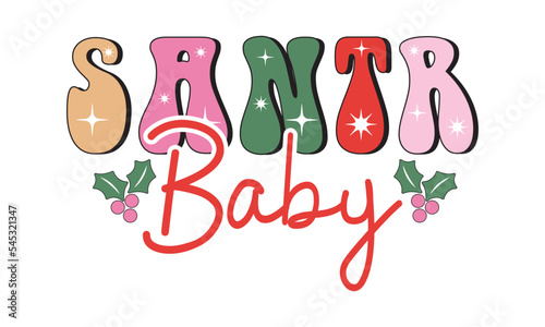 Santr baby Retro christmas, Christmas svg, Retro Christmas svg design bundle, T shirt Calligraphy phrase for Christmas, Hand drawn lettering for Xmas greetings cards, invitations, Good for t-shirt, mu