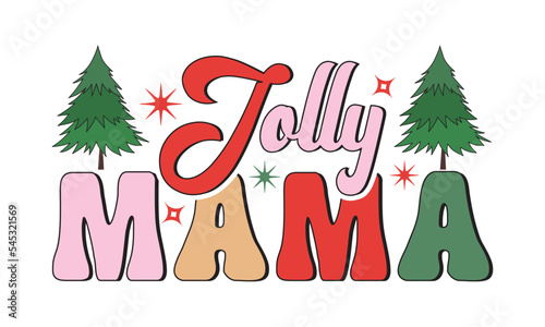 Jolly mama Retro christmas, Christmas svg, Retro Christmas svg design bundle, T shirt Calligraphy phrase for Christmas, Hand drawn lettering for Xmas greetings cards, invitations, Good for t-shirt, mu