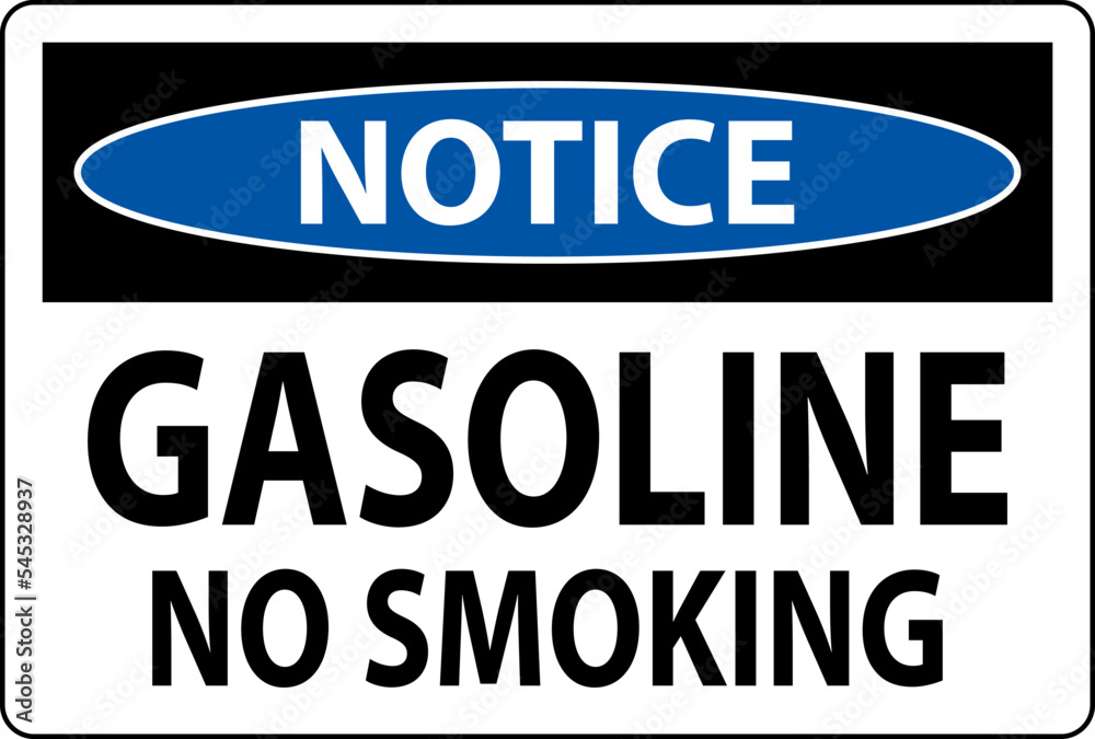 Notice Sign Gasoline, No Smoking On White Background Notice Sign Gasoline, No Smoking On White Background