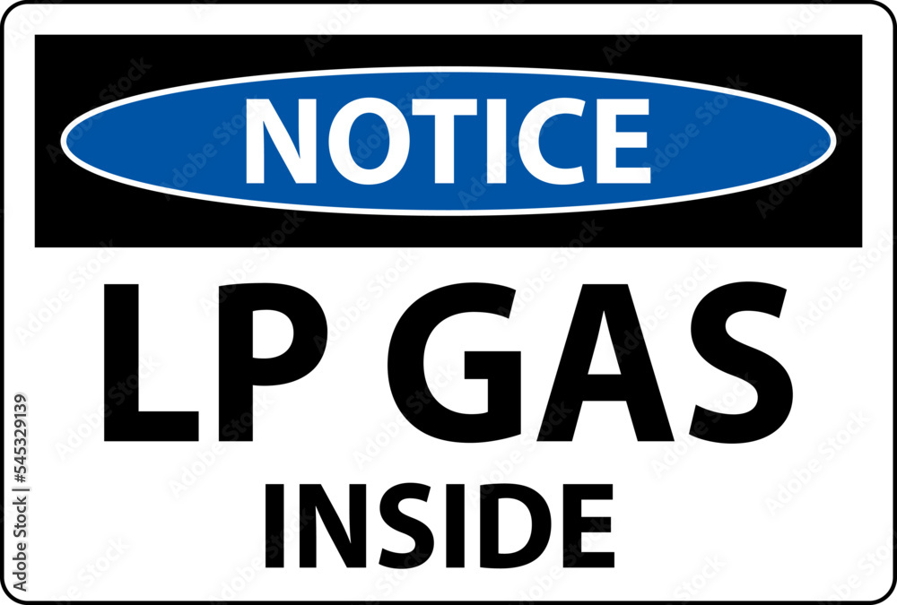 Notice Sign LP Gas Inside On White Background
