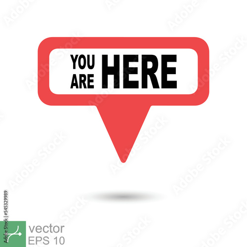 You are here location icon. Simple flat style. Map pin sign, destination mark, pointer badge, gps, navigation concept. Vector illustration isolated on white background. EPS 10.