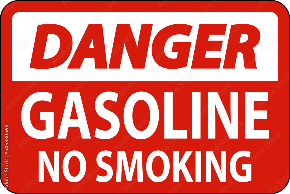 Danger Sign Gasoline, No Smoking On White Background