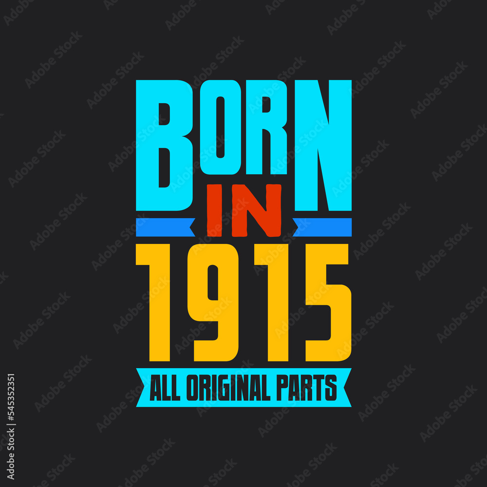 Naklejka premium Born in 1915, All Original Parts. Vintage Birthday celebration for 1915