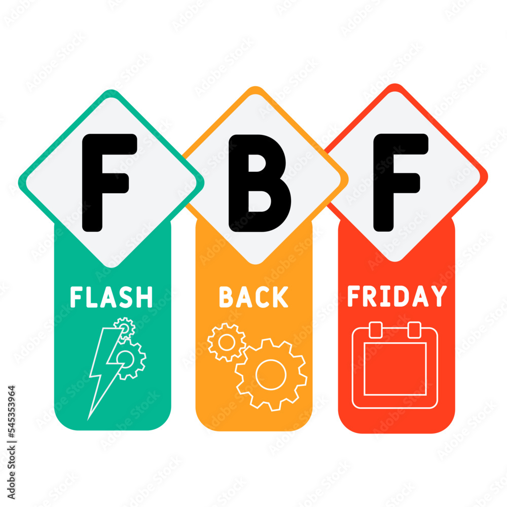 FBF - Flashback Friday acronym. business concept background. vector illustration concept with keywords and icons. lettering illustration with icons for web banner, flyer, landing FBF - Flashback Friday acronym. business concept background. vector illustration concept with keywords and icons. lettering illustration with icons for web banner, flyer, landing