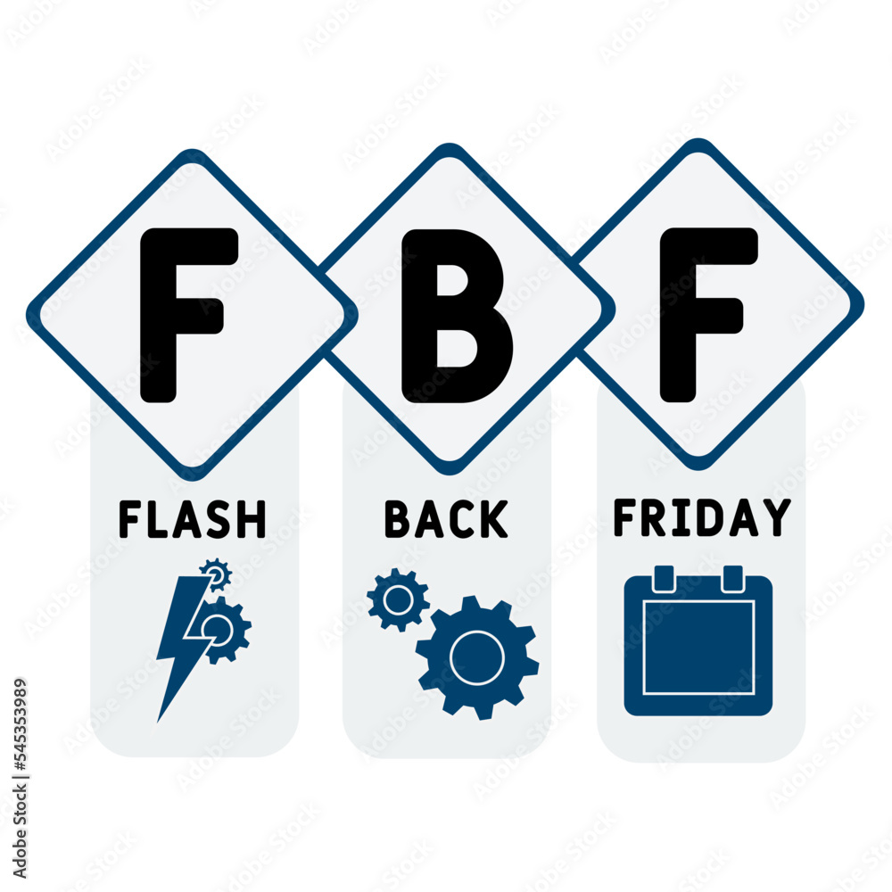 FBF - Flashback Friday acronym. business concept background. vector illustration concept with keywords and icons. lettering illustration with icons for web banner, flyer, landing FBF - Flashback Friday acronym. business concept background. vector illustration concept with keywords and icons. lettering illustration with icons for web banner, flyer, landing