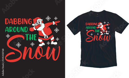 Dabbing Around the Snow- Christmas quote. Christmas design Concept. Christmas vector. EPS, SVG Files for Cutting, bag, cups, card, EPS 10