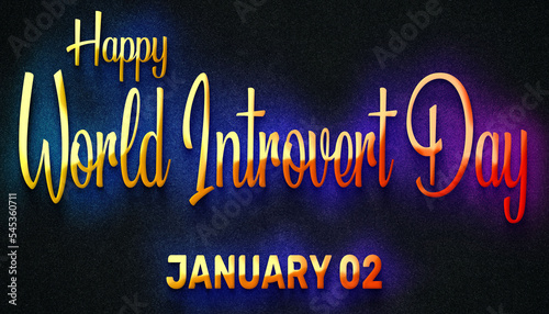 Happy World Introvert Day  January 02. Calendar of January Neon Text Effect  design