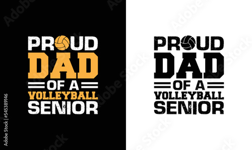 Proud Dad of a Volleyball Senior Volleyball Quote T shirt design, typography