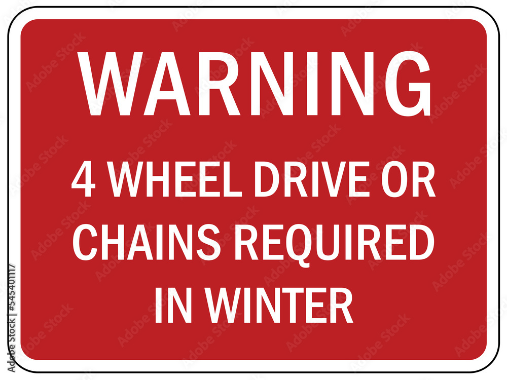 No parking after snowfall sign four 4 wheel drive or chains required in winter No parking after snowfall sign four 4 wheel drive or chains required in winter
