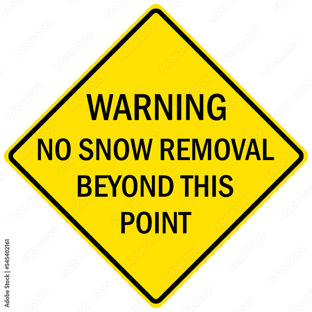 Falling ice and snow warning sign no snow removal