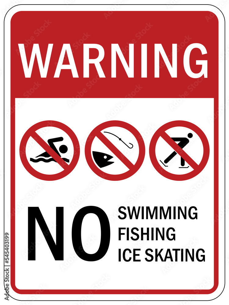 Beware of thin ice warning sign no swimming, fishing, ace skating