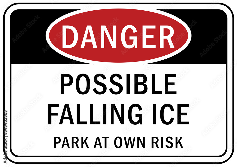 Falling ice and snow warning sign ground slippery when wet Falling ice and snow warning sign ground slippery when wet