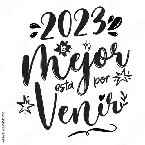 2023 los mejor está por venir, año nuevo, feliz año nuevo, navidad, lettering en español,  felicitación