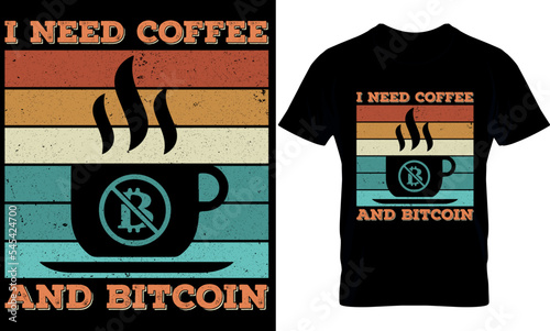 Fotografie, Obraz I need coffee and bitcoin t-shirt design template.