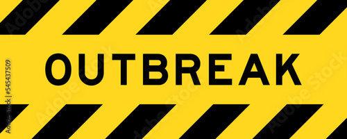 Yellow and black color with line striped label banner with word outbreak