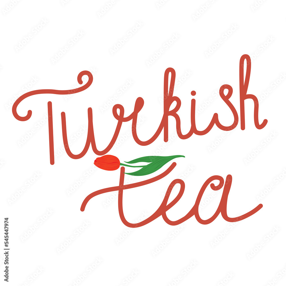 Turkish tea inscription. Vector stock illustration. isolated on a white ...