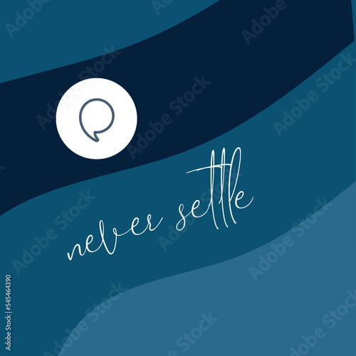 Motivational typography quote - Never settle

