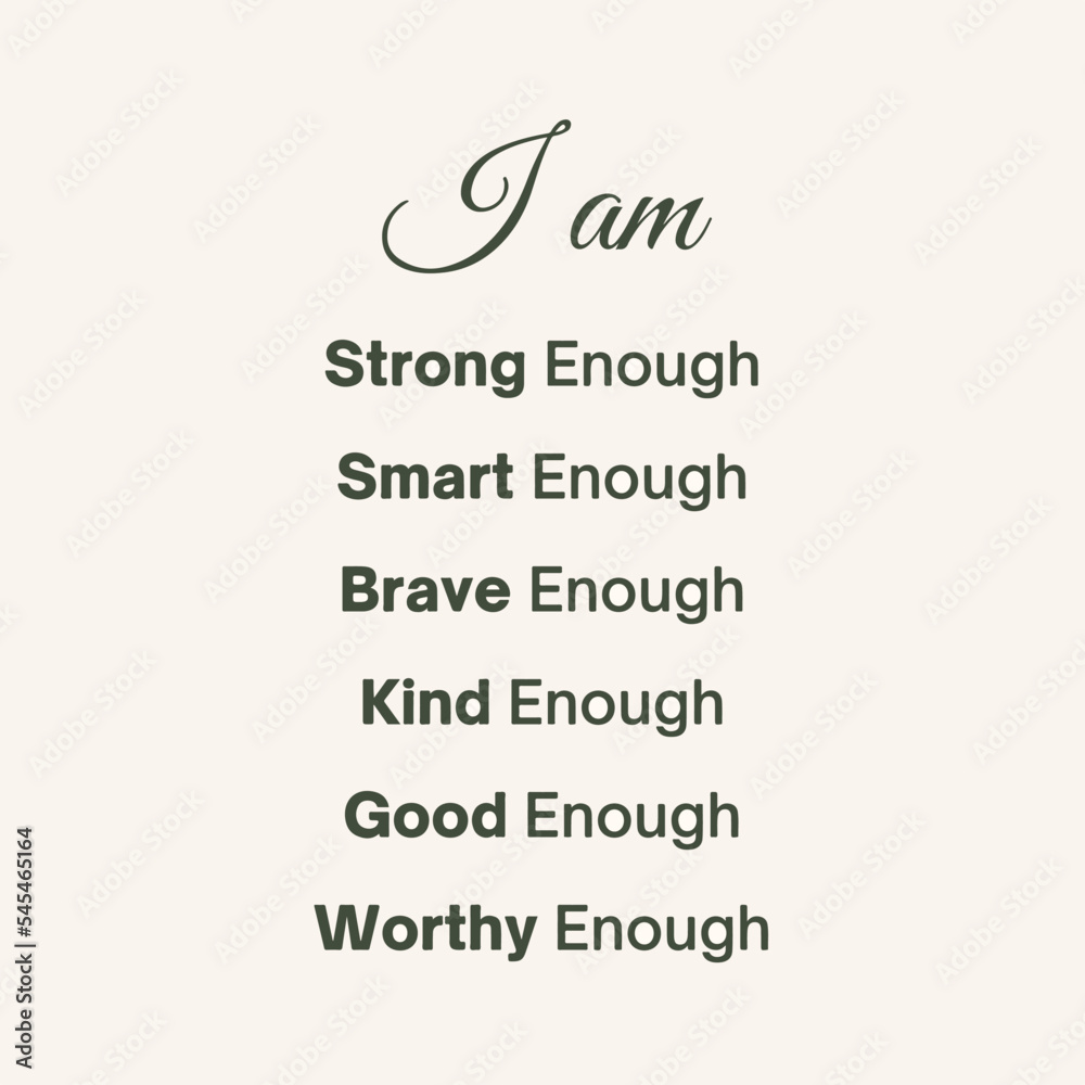 Daily affirmations - I am strong enough, I am good enough vector quotation
