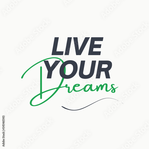 Inspirational life quote - Live your dreams vector
