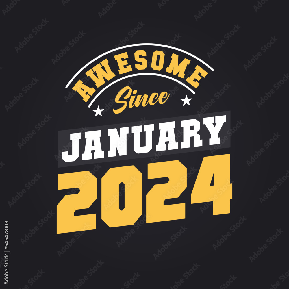 Obraz premium Awesome Since January 2024. Born in January 2024 Retro Vintage Birthday
