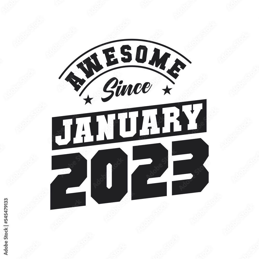 Obraz premium Awesome Since January 2023. Born in January 2023 Retro Vintage Birthday