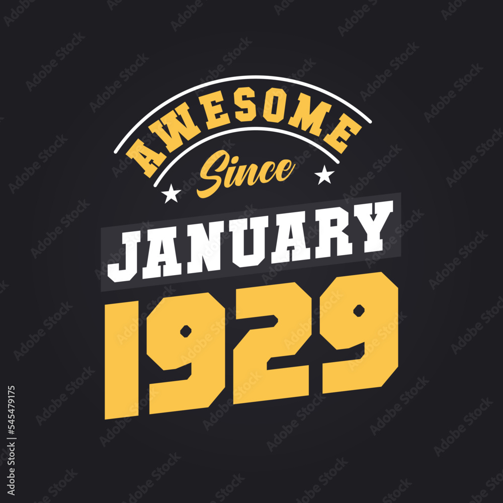 Fototapeta premium Awesome Since January 1929. Born in January 1929 Retro Vintage Birthday